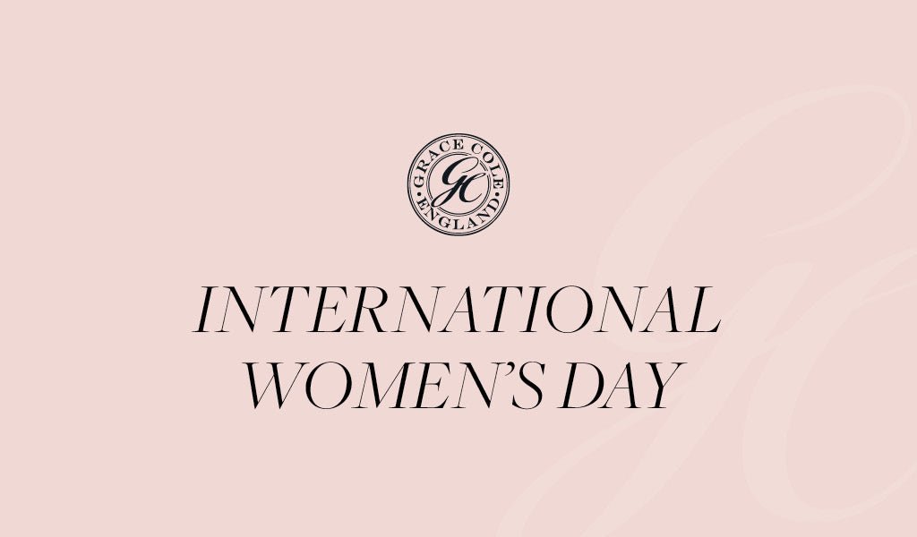 Celebrating International Women’s Day with Grace Cole - Grace Cole