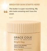 Grace ColeBright Day. Illuminate & Glow Body Butter