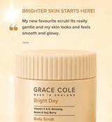 Grace ColeBright Day: Illuminate & Glow Body Scrub