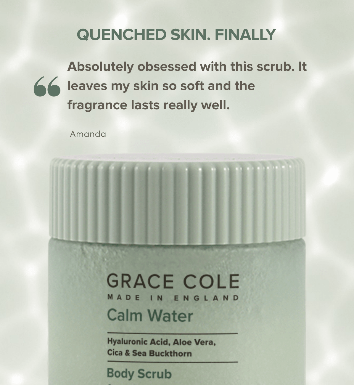 Grace ColeCalm Water. Hydrate & Replenish Body Scrub